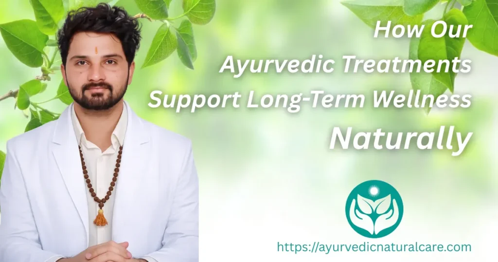 Our Ayurvedic treatments for long-term health in UK